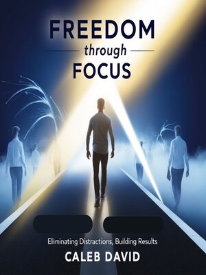 cover image of Freedom Through Focus